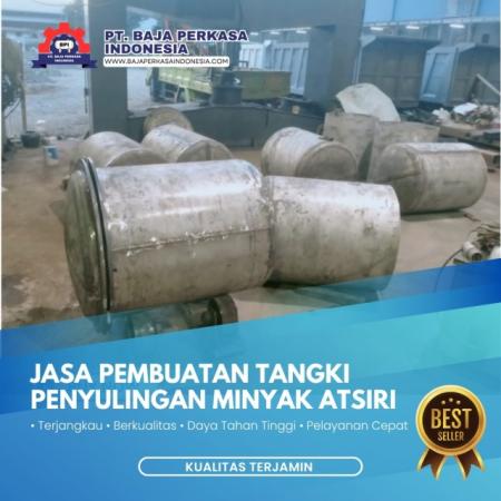 Jasa Pembuatan Tangki Penyulingan Minyak Atsiri